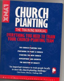 Church Planting: The Training Manual (Lynx Training Books)