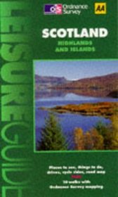 Scotland: Highlands and Islands (Ordnance Survey/AA Leisure Guides)