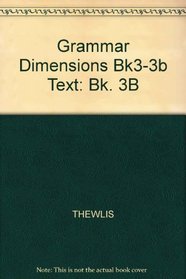 Grammar Dimensions: Form, Meaning, and Use, Book 3B, Second Edition