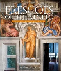 Frescoes of the Veneto: Venetian Palaces and Villas