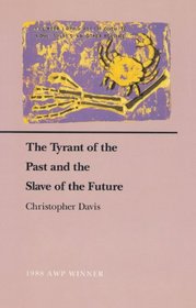 The Tyrant of the Past and the Slave of the Future