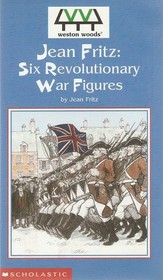 Jean Fritz : 6 Revolutionary War Figures