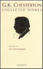 Collected Works of G.K. Chesterton: The Autobiography (Collected Works of Gk Chesterton)