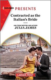 Contracted as the Italian's Bride (Harlequin Presents, No 4146) (Larger Print)