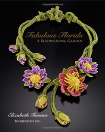 Fabulous Florals: A Beadweaving Garden