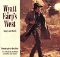 Wyatt Earp's West: Images and Words (Newmarket Pictorial Moviebooks)