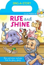 Rise and Shine: Sing-a-Story Book with CD (Let's Share a Story)