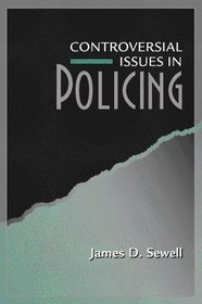 Controversial Issues in Policing (Controversial Issues Series)