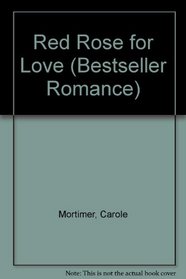 Red Rose for Love (Bestseller Romance)