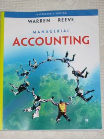 Managerial Accounting , Instructor's Edition