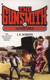 Loose Ends (The Gunsmith, No 298)