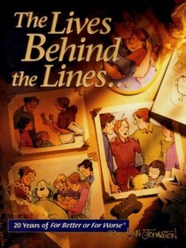 The Lives Behind the Lines... 20 Years of For Better or for Worse
