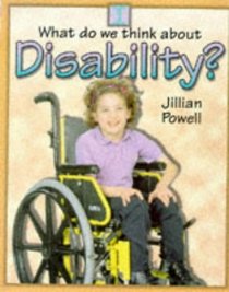 Disability (What Do We Think About? S.)