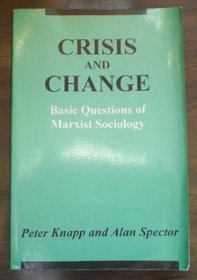 Crisis and Change: Basic Questions of Marxist Sociology