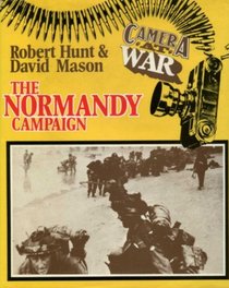 The Normandy Campaign (Camera at war)