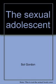 The sexual adolescent: Communicating with teenagers about sex