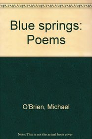 Blue springs: Poems