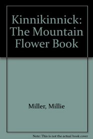 Kinnikinnick: The Mountain Flower Book (Pocket Nature Guides)