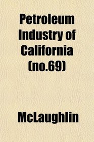 Petroleum Industry of California (no.69)