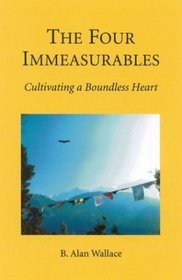 The Four Immeasurables, Revised Edition : Cultivating a Boundless Heart