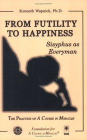 From Futility to Happiness: Sisyphus as Everyman