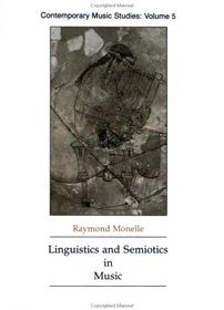 Linguistics and Semiotics in Music (Contemporary Music Studies)