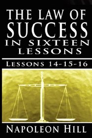 The Law of Success, Volume XIV, XV & XVI: Failure, Tolerance & The Golden Rule by Napoleon Hill (The Law of Success)