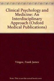 Clinical Psychology and Medicine: An Interdisciplinary Approach (Oxford Medical Publications)