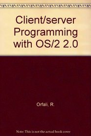 Client/Server Programming with OS/2 2.0 (VNR Computer Library)