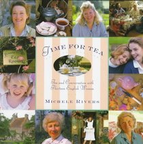 Time for Tea : Tea and Conversation with Thirteen English Women