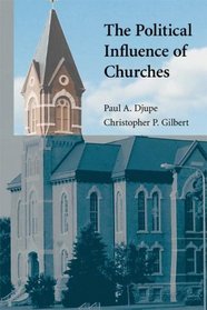 The Political Influence of Churches (Cambridge Studies in Social Theory, Religion and Politics)