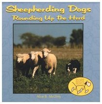 Sheepherding Dogs: Rounding Up the Herd (Dogs Helping People)