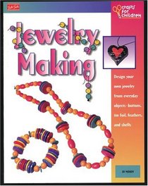 Jewelry Making (Crafts for Children Series)