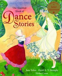 The Barefoot Book of Dance Stories