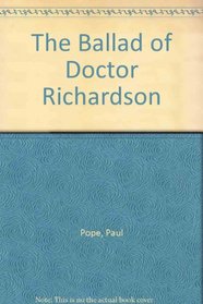 The Ballad of Doctor Richardson