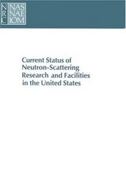 Current Status of Neutron-Scattering Research and Facilities in the United States