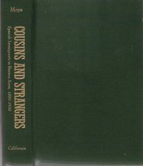 Cousins and Strangers: Spanish Immigrants in Buenos Aires, 1850-1930