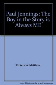 Paul Jennings: The Boy in the Story is Always ME