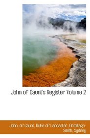 John of Gaunt's Register Volume 2