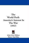 The World Peril: America's Interest In The War (1917)
