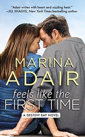 Feels Like the First Time (Destiny Bay, Bk 2)
