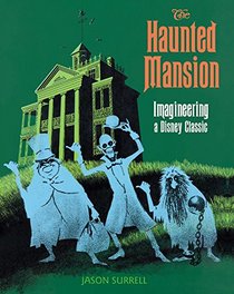The Haunted Mansion: From Disneyland to Mystic Point (From the Magic Kingdom)