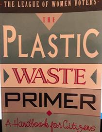 The Plastic Waste Primer: A Handbook for Citizens