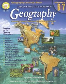 Discovering the World of Geography: Grades 6-7 (Discovering the World of Geography)