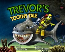 Trevor's Toothy Tale (Trevor the Tortoise)