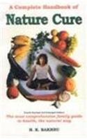 Complete Handbook of Nature Cure: Comprehensive Family Guide to Health the Nature Way