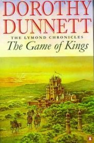 The Game of Kings  (The Lymond Chronicles, Bk 1)