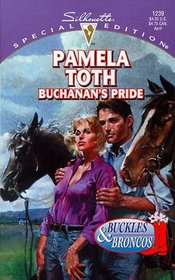 Buchanan's Pride (Buckles & Broncos, Bk 4) (Silhouette Special Edition, No 1239 )