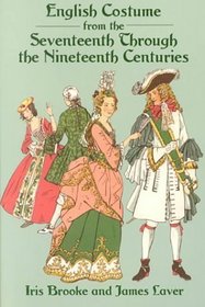 English Costume from the Seventeenth Through the Nineteenth Centuries