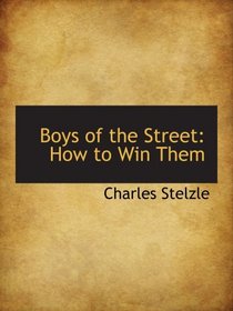 Boys of the Street: How to Win Them
